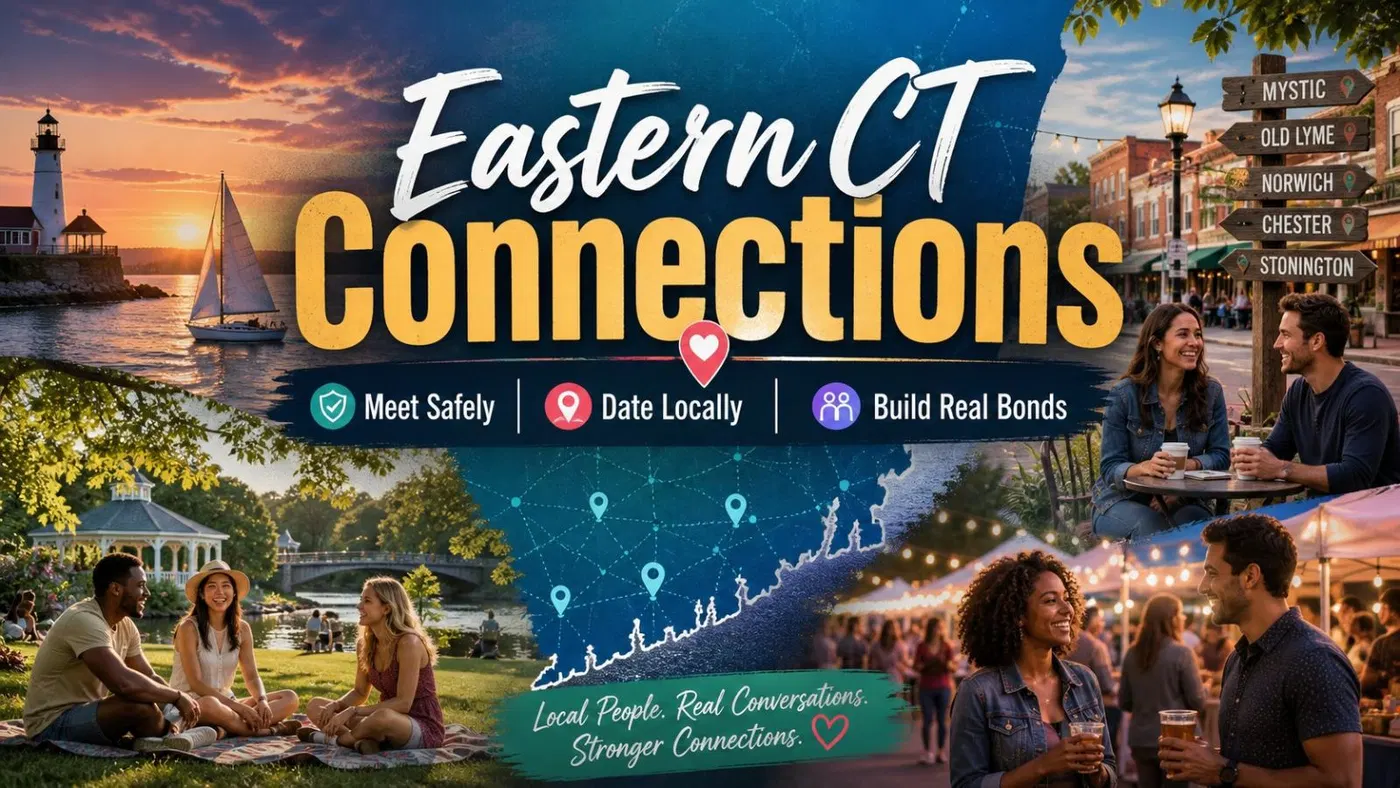 How to Build Genuine Connections with Women for Man in Eastern CT